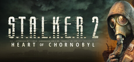 潜行者2：切尔诺贝利之心/S.T.A.L.K.E.R. 2: Heart of Chornobyl