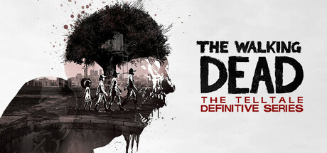 行尸走肉：终极系列合集/The Walking Dead: The Telltale Definitive Series